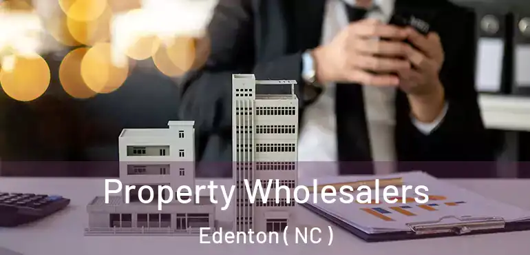  Property Wholesalers Edenton ( NC )