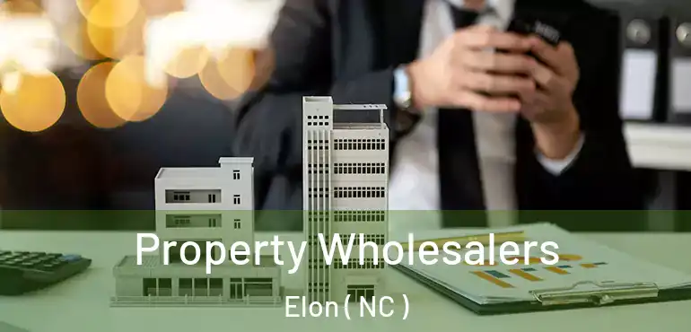  Property Wholesalers Elon ( NC )