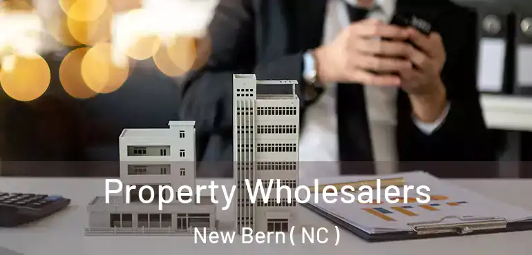  Property Wholesalers New Bern ( NC )