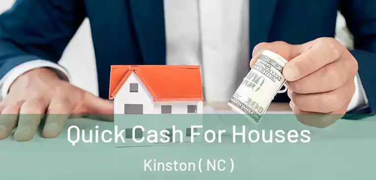  Quick Cash For Houses Kinston ( NC )