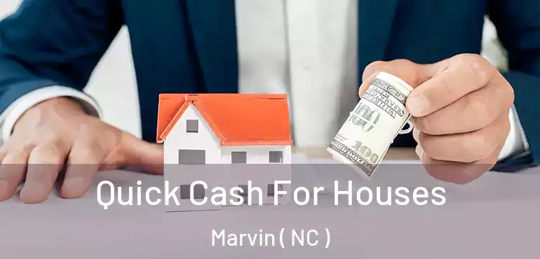  Quick Cash For Houses Marvin ( NC )