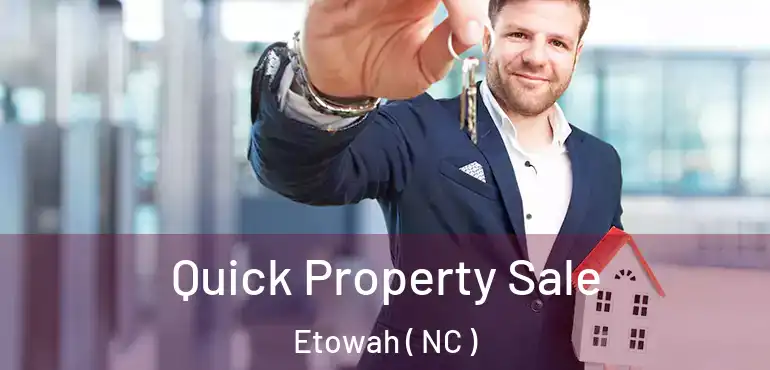  Quick Property Sale Etowah ( NC )