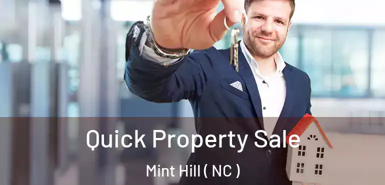  Quick Property Sale Mint Hill ( NC )