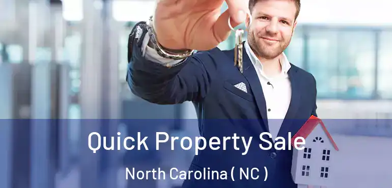  Quick Property Sale North Carolina ( NC )