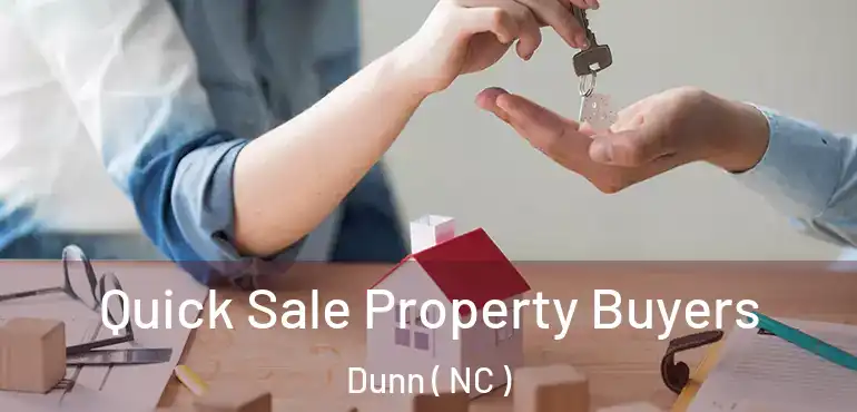  Quick Sale Property Buyers Dunn ( NC )