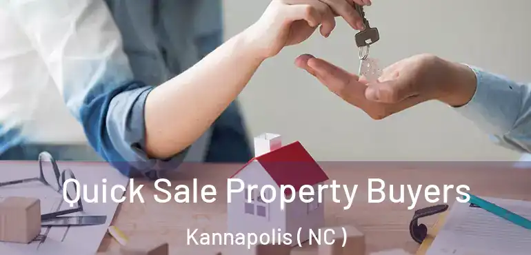  Quick Sale Property Buyers Kannapolis ( NC )