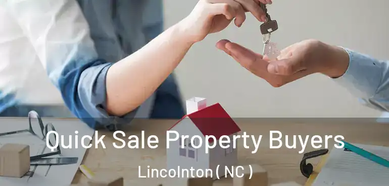  Quick Sale Property Buyers Lincolnton ( NC )