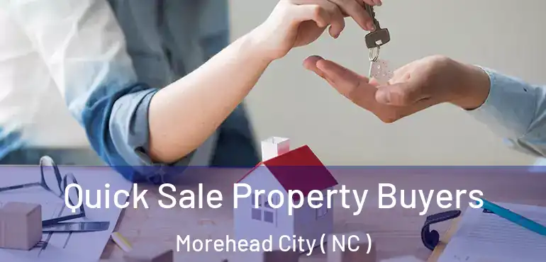  Quick Sale Property Buyers Morehead City ( NC )