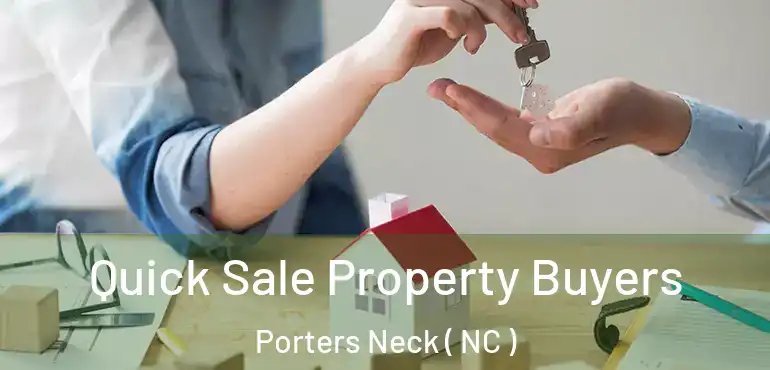  Quick Sale Property Buyers Porters Neck ( NC )