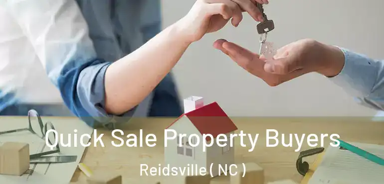  Quick Sale Property Buyers Reidsville ( NC )