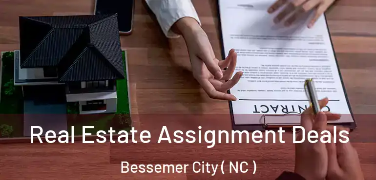  Real Estate Assignment Deals Bessemer City ( NC )