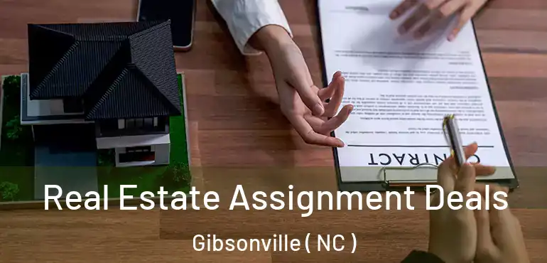  Real Estate Assignment Deals Gibsonville ( NC )