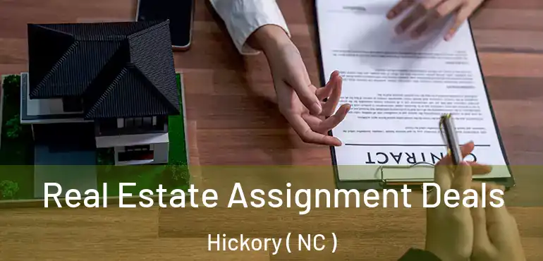  Real Estate Assignment Deals Hickory ( NC )