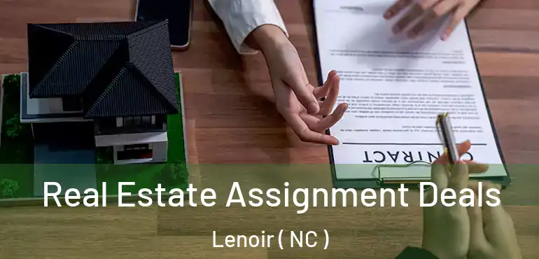  Real Estate Assignment Deals Lenoir ( NC )
