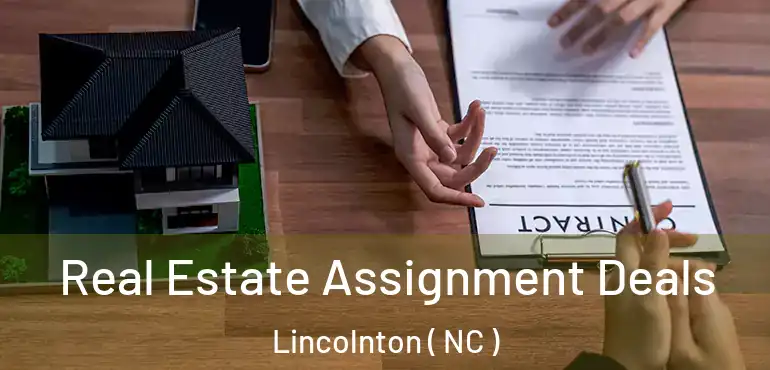  Real Estate Assignment Deals Lincolnton ( NC )