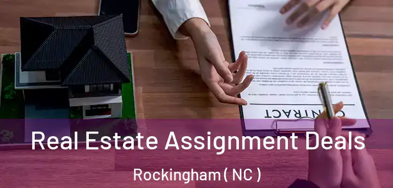  Real Estate Assignment Deals Rockingham ( NC )