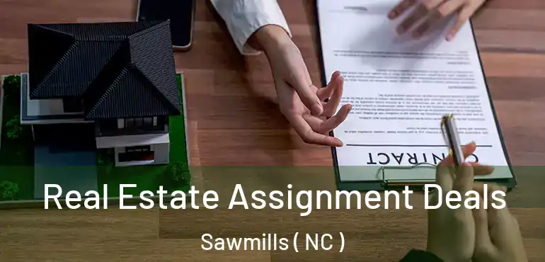  Real Estate Assignment Deals Sawmills ( NC )