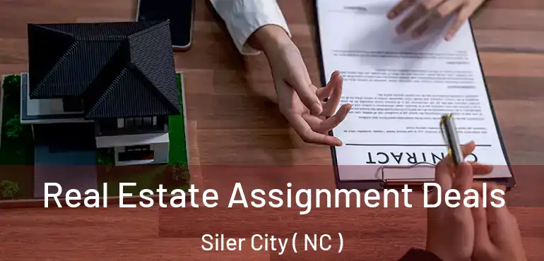  Real Estate Assignment Deals Siler City ( NC )
