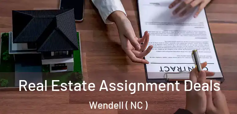  Real Estate Assignment Deals Wendell ( NC )