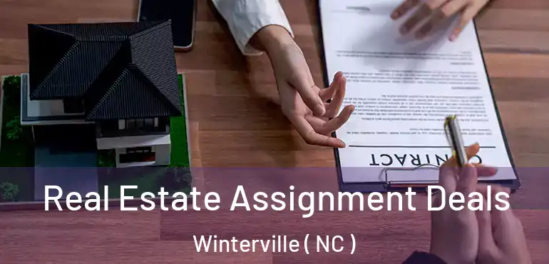 Real Estate Assignment Deals Winterville ( NC )
