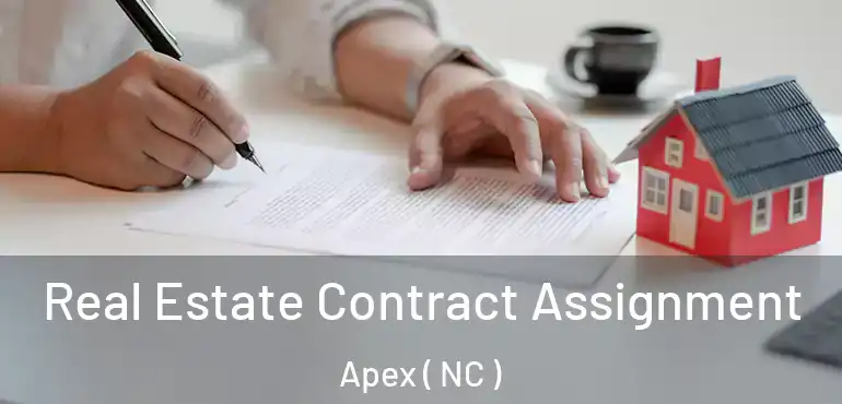  Real Estate Contract Assignment Apex ( NC )
