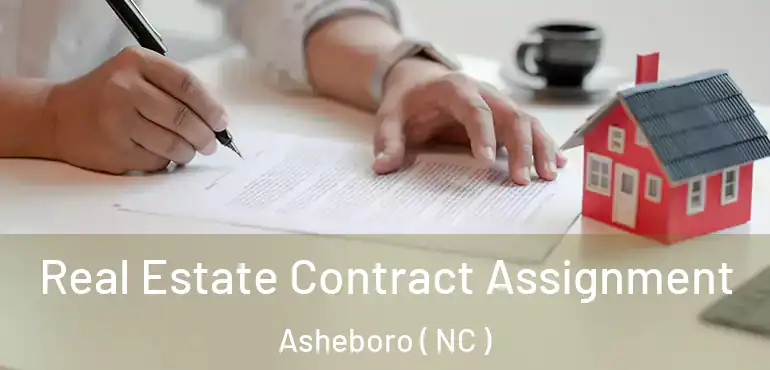  Real Estate Contract Assignment Asheboro ( NC )
