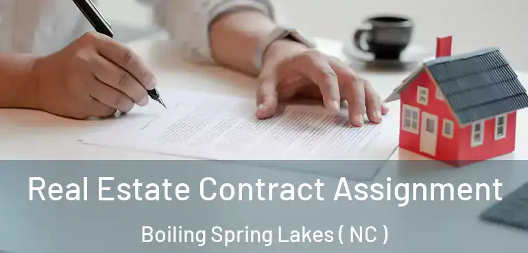  Real Estate Contract Assignment Boiling Spring Lakes ( NC )