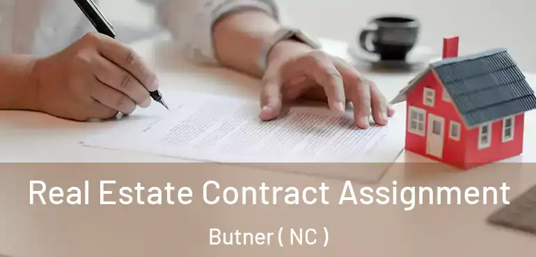  Real Estate Contract Assignment Butner ( NC )