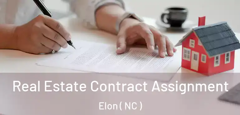  Real Estate Contract Assignment Elon ( NC )
