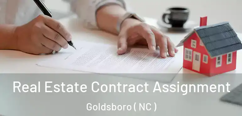  Real Estate Contract Assignment Goldsboro ( NC )