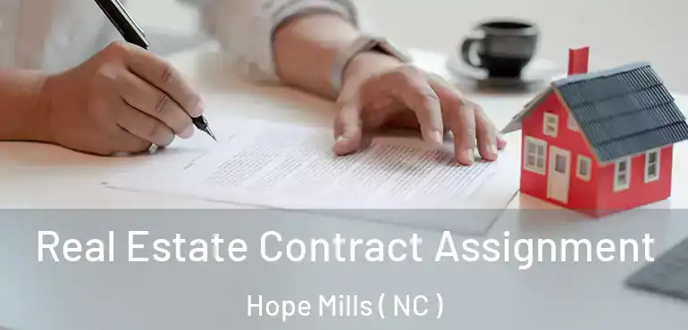  Real Estate Contract Assignment Hope Mills ( NC )