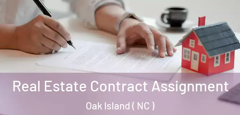  Real Estate Contract Assignment Oak Island ( NC )