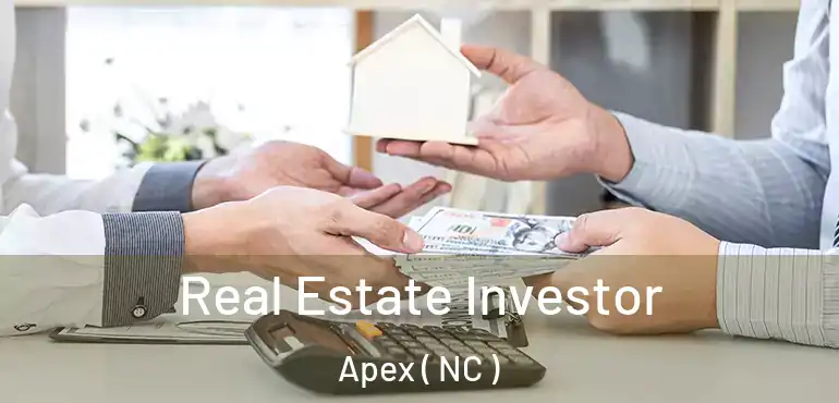  Real Estate Investor Apex ( NC )