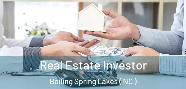  Real Estate Investor Boiling Spring Lakes ( NC )