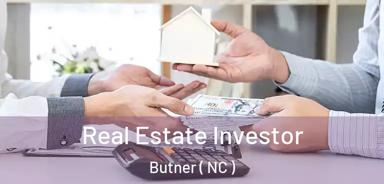  Real Estate Investor Butner ( NC )