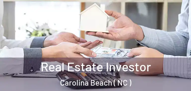  Real Estate Investor Carolina Beach ( NC )