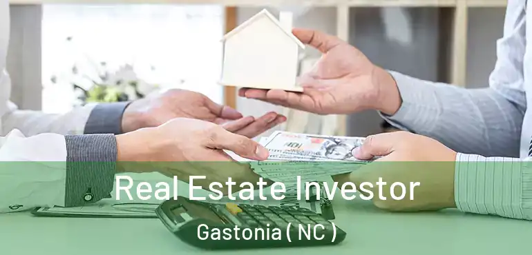  Real Estate Investor Gastonia ( NC )