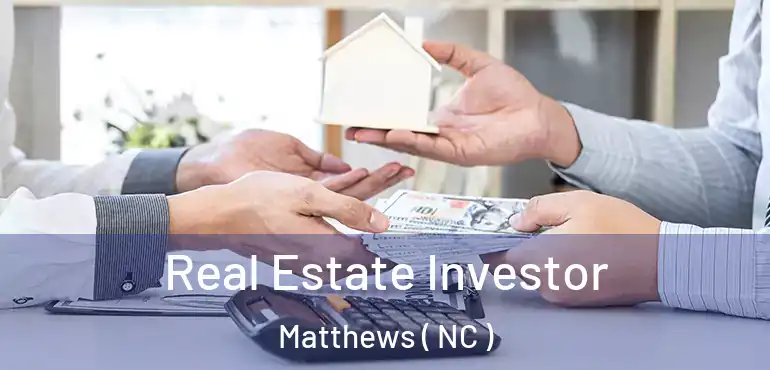  Real Estate Investor Matthews ( NC )