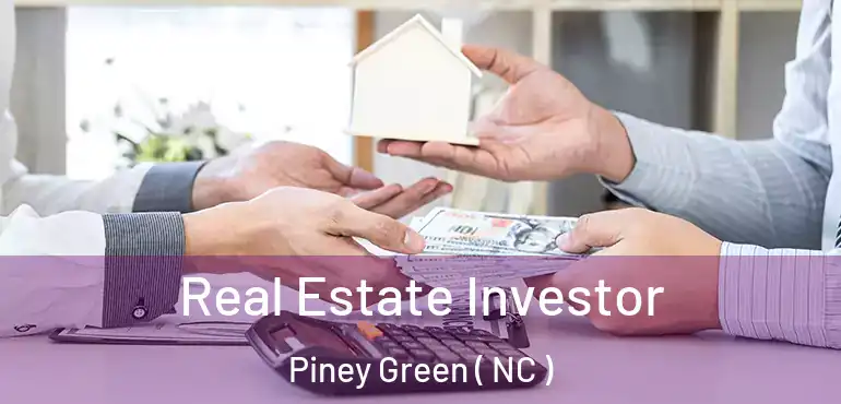 Real Estate Investor Piney Green ( NC )
