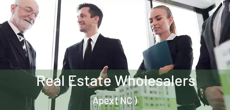  Real Estate Wholesalers Apex ( NC )