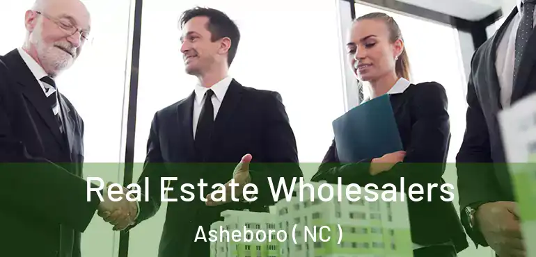  Real Estate Wholesalers Asheboro ( NC )