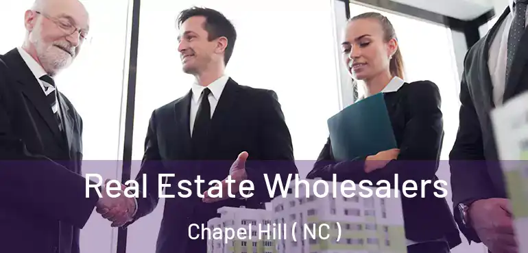  Real Estate Wholesalers Chapel Hill ( NC )