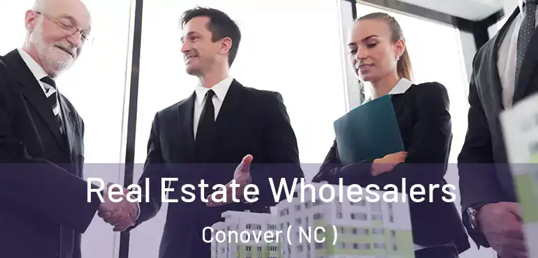  Real Estate Wholesalers Conover ( NC )