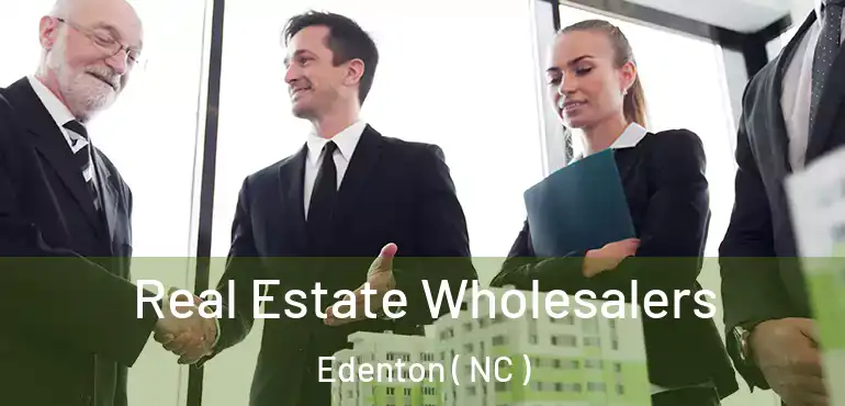  Real Estate Wholesalers Edenton ( NC )