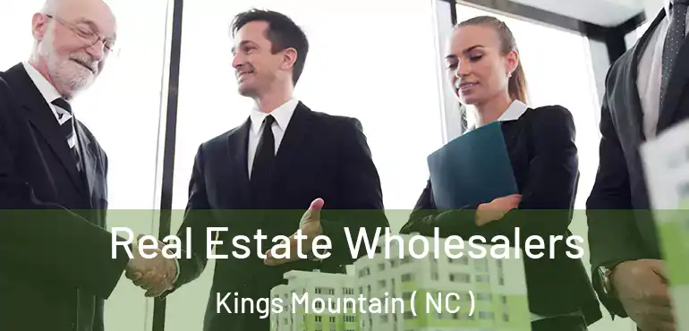  Real Estate Wholesalers Kings Mountain ( NC )