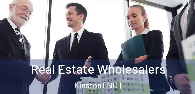  Real Estate Wholesalers Kinston ( NC )