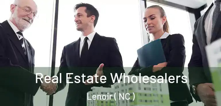  Real Estate Wholesalers Lenoir ( NC )