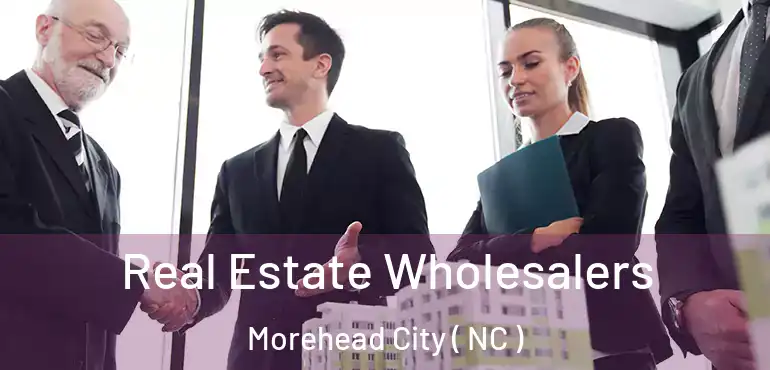  Real Estate Wholesalers Morehead City ( NC )