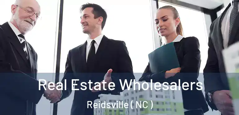 Real Estate Wholesalers Reidsville ( NC )