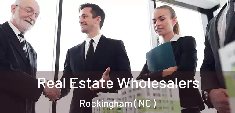  Real Estate Wholesalers Rockingham ( NC )